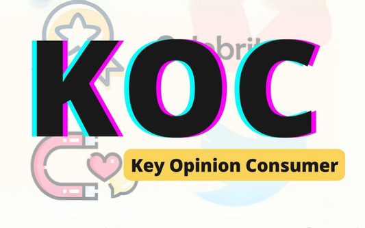 KOC là gì? Phân biệt KOL và KOC trong Marketing